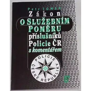 Tomek Petr - Zákon o služebním poměru příšlušníků Policie ČR
