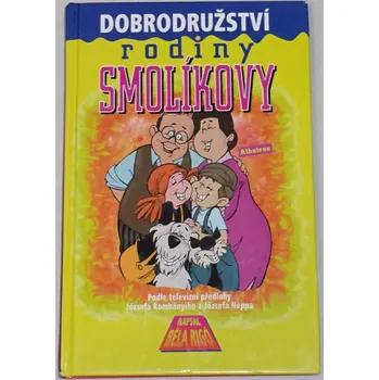 Rigó Béla - Dobrodružství rodiny Smolíkovy