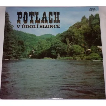 Česká hudba LP Potlach v Údolí slunce