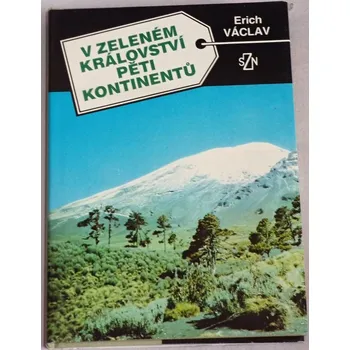 Literární cestopis Václav Erich - V zeleném království pěti kontinentů