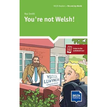 Anglický jazyk You're not Welsh! (Reader + Delta Augmented)