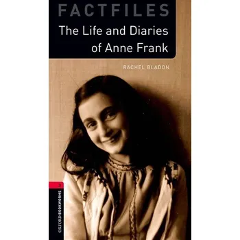 Anglický jazyk Oxford Bookworms Factfiles 3 Anne Frank (New Edition)