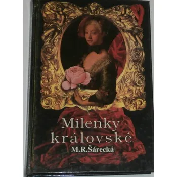 Šárecká M. R. - Milenky královské