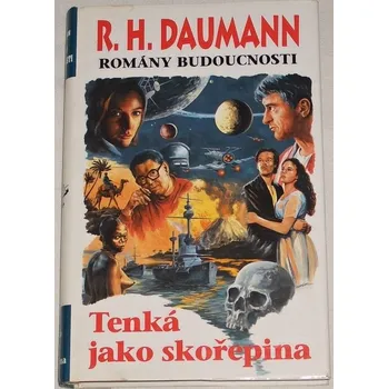 Daumann R. H. - Tenká jako skořepina