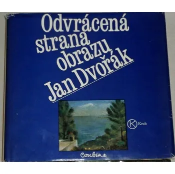 Dvořák Jan - Odvrácená strana obrazu
