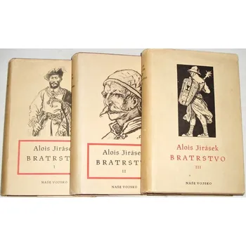 Jirásek Alois - Bratrstvo I. - III. díl