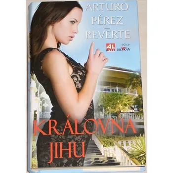 Reverte Arturo Pérez - Královna jihu