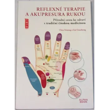 Feisong, Guozhong - Reflexní terapie a akupresura rukou