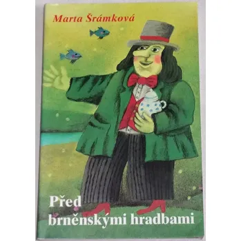 Literární biografie Šrámková Marta - Před brněnskými hradbami