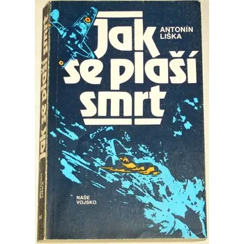 Liška Antonín - Jak se plaší smrt