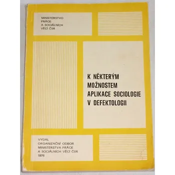 K některým možnostem aplikace sociologie v defektologii