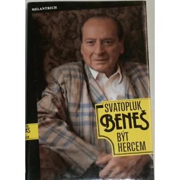 Literární biografie Beneš Svatopluk - Být hercem