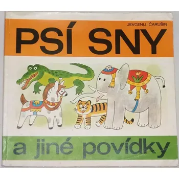 Čarušin Jevgenij - Psí sny a jiné povídky