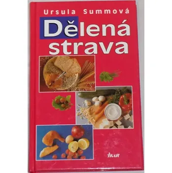 Summová Ursula - Dělená strava