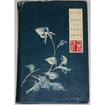 Literární biografie Sun Lu - Vřava, Polní tráva