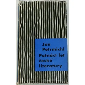 Literární biografie Petrmichl Jan - Patnáct let české literatury
