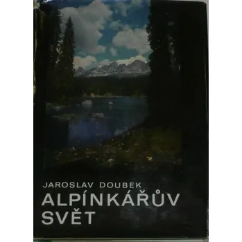 Literární biografie Doubek Jaroslav - Alpínkářův svět