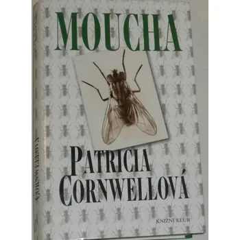 Cornwellová Patricia - Moucha
