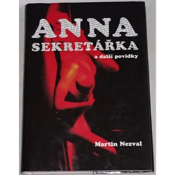 Nezval Martin - Anna sekretářka a další povídky