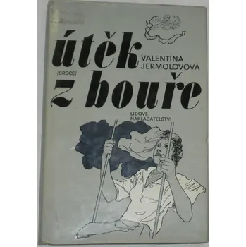 Jermolovová Valentina - Útěk z bouře