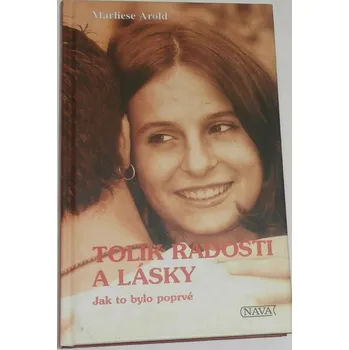 Arold Marliese - Tolik radosti a lásky..Jak to bylo poprvé