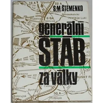 Štemenko S. M. - Generální štáb za války