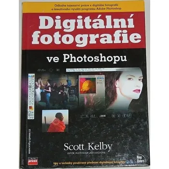 Technika Kelby Scott - Digitální fotografie ve Photoshopu