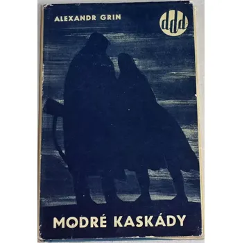 Literární cestopis Grin Alexandr - Modré kaskády