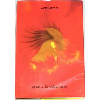 Literární biografie Munthe Axel - Kniha o životě a smrti