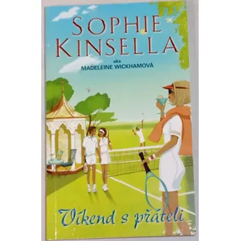 Kinsella Sophie - Víkend s přáteli
