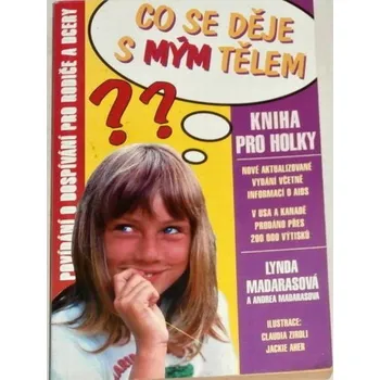Madarasová Lynda a Andrea - Co se děje s mým tělem