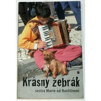 Literární biografie sestra Marie od Navštívení - Krásný žebrák