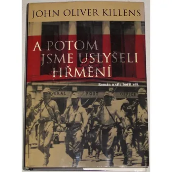 Killens John Oliver - A potom jsme uslyšeli hřmění