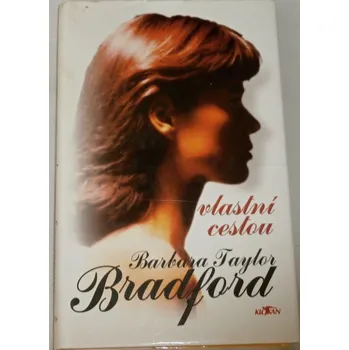 Literární biografie Bradford Barbara Taylor - Vlastní cestou