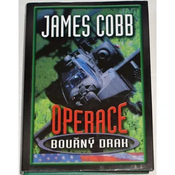 Cobb James - Operace Bouřný drak