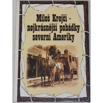 Pohádka Krejčí Miloš - Nejkrásnější pohádky severní Ameriky