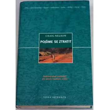 Literární cestopis Nelson Craig - Pojďme se ztratit