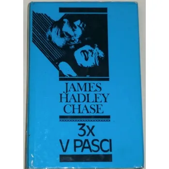 Chase James Hadley - 3x v pasci