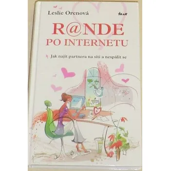 Orenová Leslie - Rande po internetu