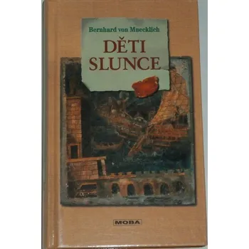 von Muecklich Bernhard - Děti slunce