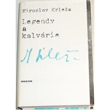 Literární biografie Krleža Miroslav - Legendy a kalvárie