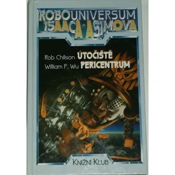 Wu William F., Chilson Rob - Robouniversum 4: Útočiště, Pericentrum