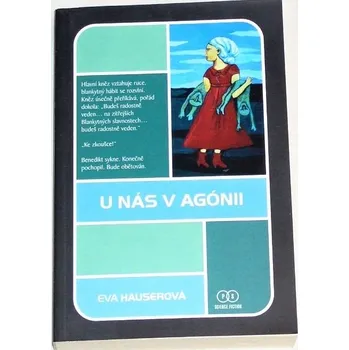 Hauserová Eva - U nás v Agónii