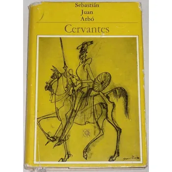 Literární biografie Arbó Sebastian Juan - Cervantes