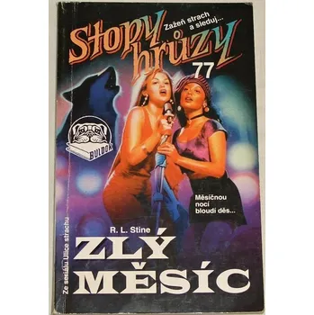 Stine R. L. - Zlý měsíc: Stopy hrůzy č. 77