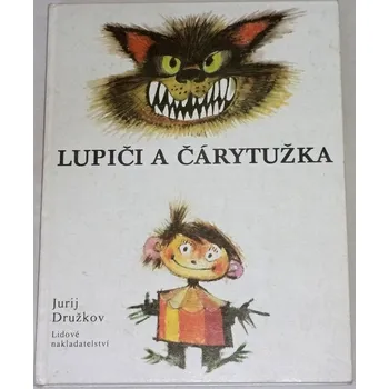 Literární biografie Družkov Jurij - Lupiči a Čárytužka