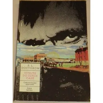 Doctorow E.L. - Vítejte do zlých časů
