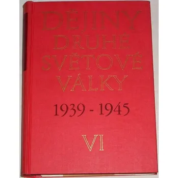 Dějiny druhé světové války 1939-1945 (svazek VI)