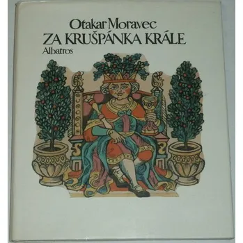 Literární biografie Moravec Otakar - Za Krušpánka krále
