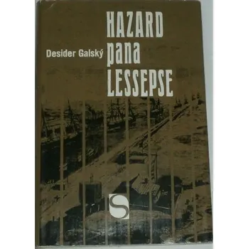 Literární cestopis Galský Desider - Hazard pana Lessepse